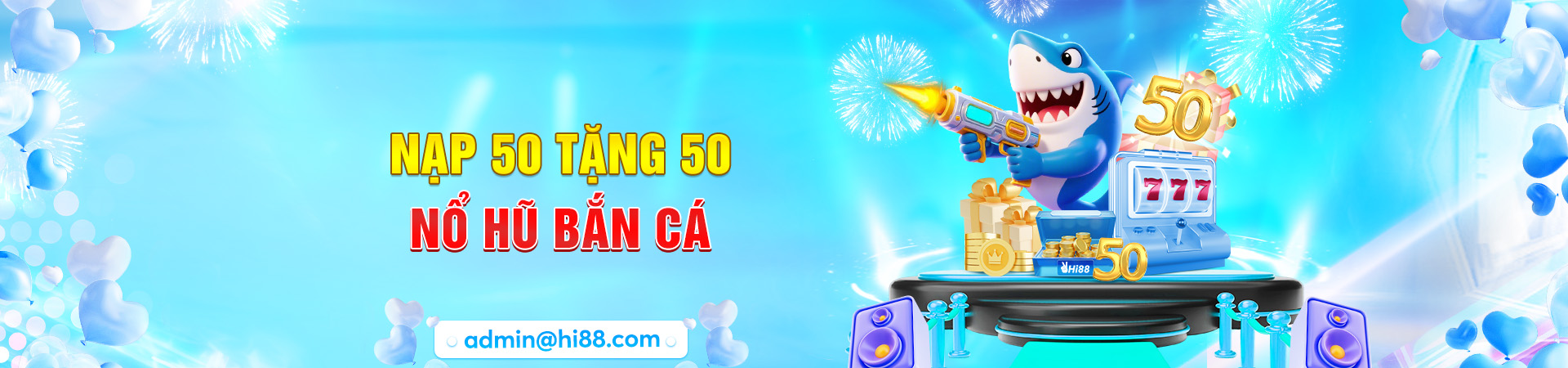 Khuyến mãi Hi88 nạp 50 tặng 50 nổ hũ bắn cá