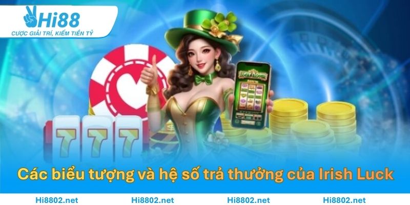 Các biểu tượng và hệ số trả thưởng của Irish Luck