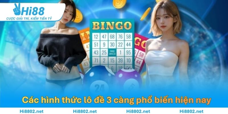 Các hình thức lô đề 3 càng phổ biến hiện nay