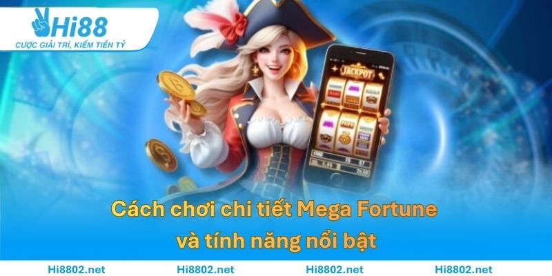 Hướng dẫn cách chơi Mega Fortune