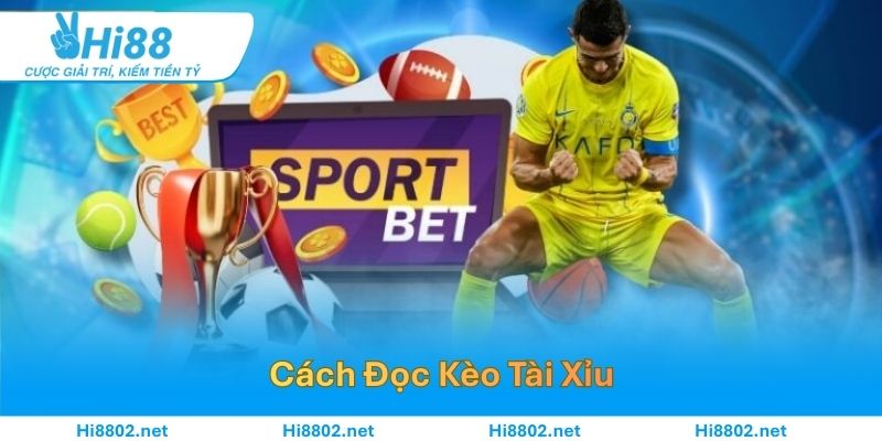 Cách Đọc Kèo Tài Xỉu Trong 1 Phút Không Phải Ai Cũng Biết