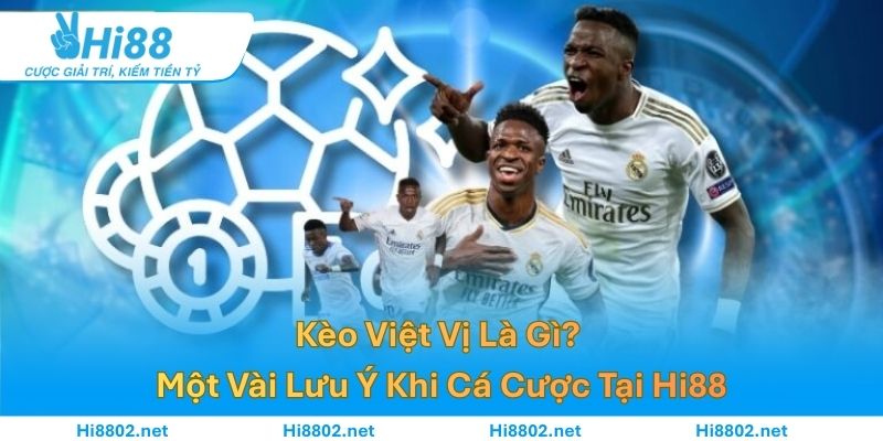 Kèo Việt Vị Là Gì? Một Vài Lưu Ý Khi Cá Cược Tại Hi88