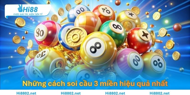 Phương Pháp Soi Cầu 3 Miền Tự Nhiên Mà Chuẩn Bài Bản