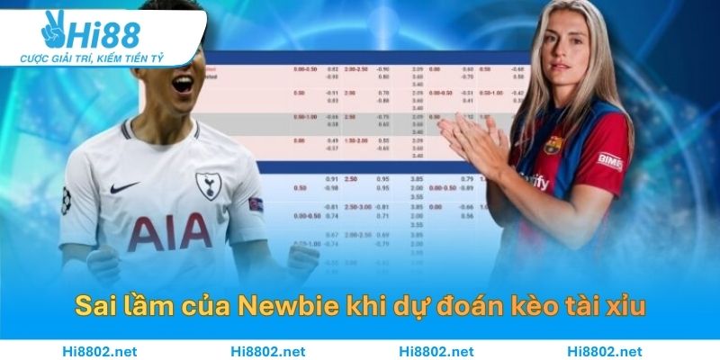 Những lầm tưởng của Newbie khi dự đoán kèo tài xỉu
