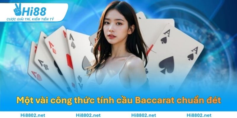 Một vài công thức tính cầu Baccarat chuẩn đét